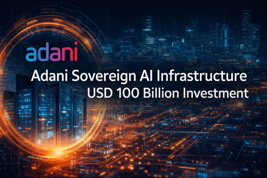 Adani Sovereign AI Infrastructure USD 100 Billion Investment