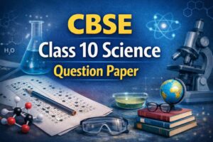 CBSE Class 10 Science Question Paper