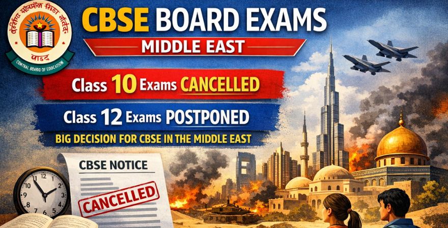 CBSE Board Exams Middle East Class 10 रद्द, 12वीं परीक्षा स्थगित