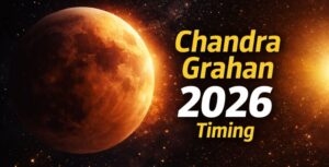 Chandra Grahan 2026 Timing