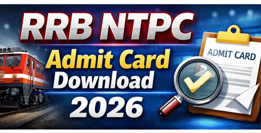 RRB NTPC Admit Card Download 2026