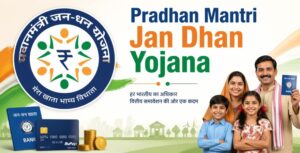 Pradhan Mantri Jan Dhan Yojana