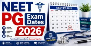 NEET PG Exam Dates 2026