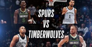 Spurs vs Timberwolves Match